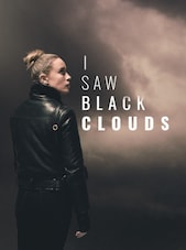 I Saw Black Clouds PC Steam Clé GLOBAL