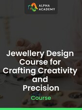 Jewellery Design Course for Crafting Creativity and Precision - Alpha Academy Key - GLOBAL Alpha Academy Klíč GLOBÁLNÍ