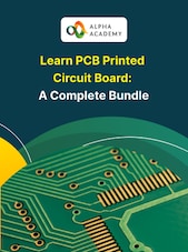 Learn PCB Printed Circuit Board: A Complete Bundle - Alpha Academy Key - GLOBAL Alpha Academy Klíč GLOBÁLNÍ