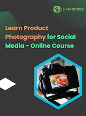 Learn Product Photography for Social Media Online Course LearnDrive Cheie GLOBAL