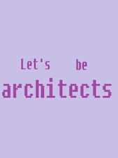 Let's be architects PC Steam Clave GLOBAL