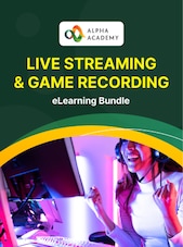 Live Streaming & Game Recording eLearning Bundle - Alpha Academy Alpha Academy