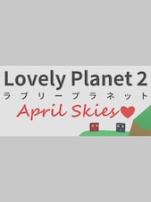 Lovely Planet 2: April Skies Steam Key GLOBAL Steam Anahtar KÜRESEL