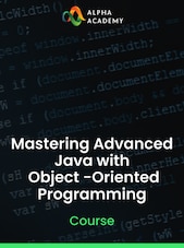 Mastering Advanced Java with Object-Oriented Programming - Alpha Academy Key - GLOBAL Alpha Academy Klíč GLOBÁLNÍ