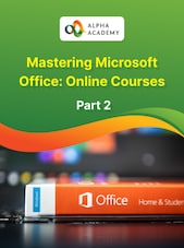 Mastering Microsoft Office: Online Courses Bundle - Part 2 Alpha Academy