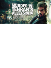 Murder In Tehran's Alleys 2016 PC Steam Klucz GLOBALNY