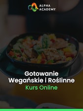 Podstawy Gotowania Wegańskiego I Roślinnego Alpha Academy Key GLOBAL