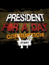 President for a Day - Corruption Steam Key GLOBAL Steam Anahtar KÜRESEL