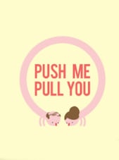 Push Me Pull You PC Steam Dárek GLOBÁLNÍ