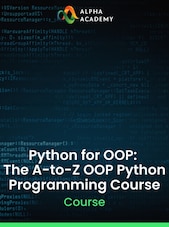 Python for OOP: The A-to-Z OOP Python Programming Course Alpha Academy Clave GLOBAL