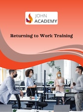 Returning to Work: Training for a Safe and Effective Reintegration Johnacademy Clave GLOBAL