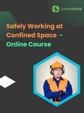 Safely Working at Confined Space Online Course LearnDrive Key GLOBAL