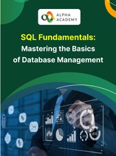SQL Fundamentals: Mastering the Basics of Database Management - Alpha Academy Alpha Academy