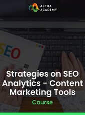 Strategies on SEO Analytics - Content Marketing Tools - Alpha Academy Key - GLOBAL Alpha Academy Klíč GLOBÁLNÍ