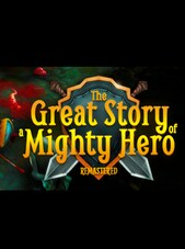 The Great Story of a Mighty Hero - Remastered PC Steam Sleutel GLOBAL