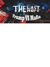 The Last Hope: Trump vs Mafia Steam Key GLOBAL Steam Kulcs GLOBÁLIS