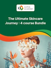 The Ultimate Skincare Journey: 4 Course Bundle Alpha Academy