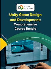 Unity Game Design and Development: Comprehensive Course Bundle - Alpha Academy Alpha Academy