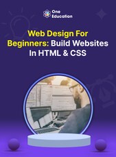 Web Design for Beginners: Build Websites in HTML & CSS - Course - Oneeducation.org.uk Oneeducation.org.uk