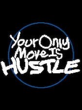 Your Only Move Is HUSTLE PC Steam Regalo GLOBALE