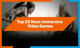 Top 25 Most Immersive Video Games