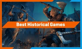 Best Historical Games to Play and Relive the Past