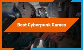 The Best Cyberpunk Games