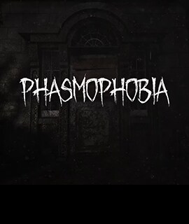 Phasmophobia