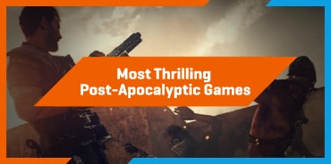Most Thrilling Post-Apocalyptic Games