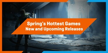 Spring's Hottest Games New and Upcoming Releases
