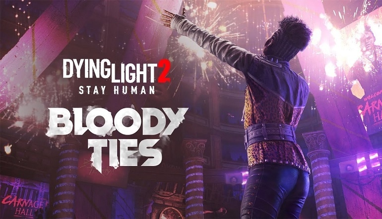 Dying Light 2 Stay Human: Bloody Ties